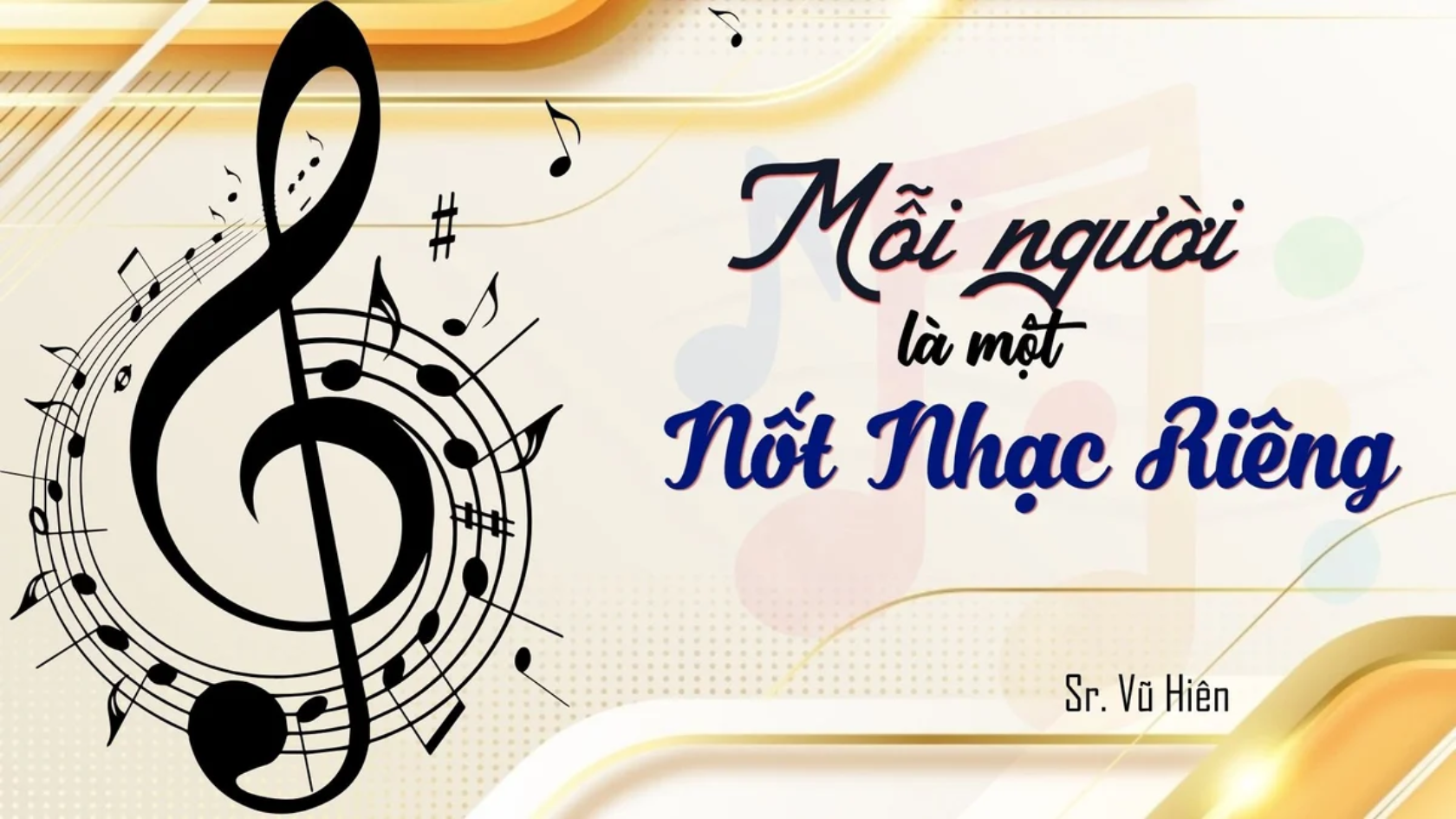 Mỗi người là một nốt nhạc riêng